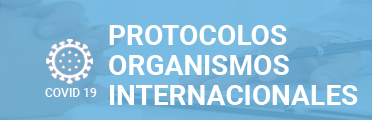 COVID19 Protocolos Organismos internacionales