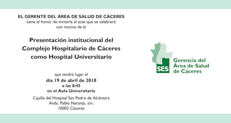 Acto Institucional de presentacin del Complejo Hospitalario de Cceres como Hospital Universitario