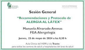 Recomendaciones y Protocolo de ALERGIA AL LÁTEX en el complejo Hospitalario Universitario de Cáceres